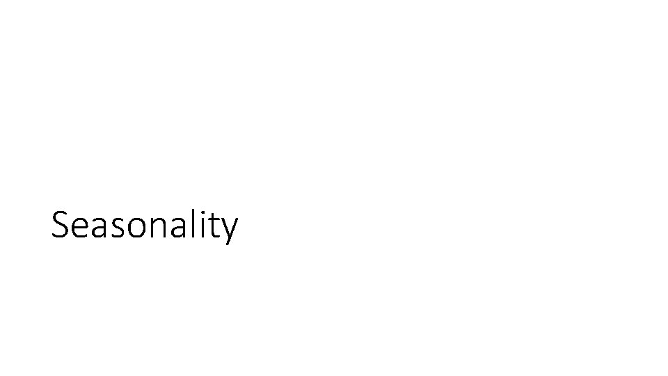 Seasonality 