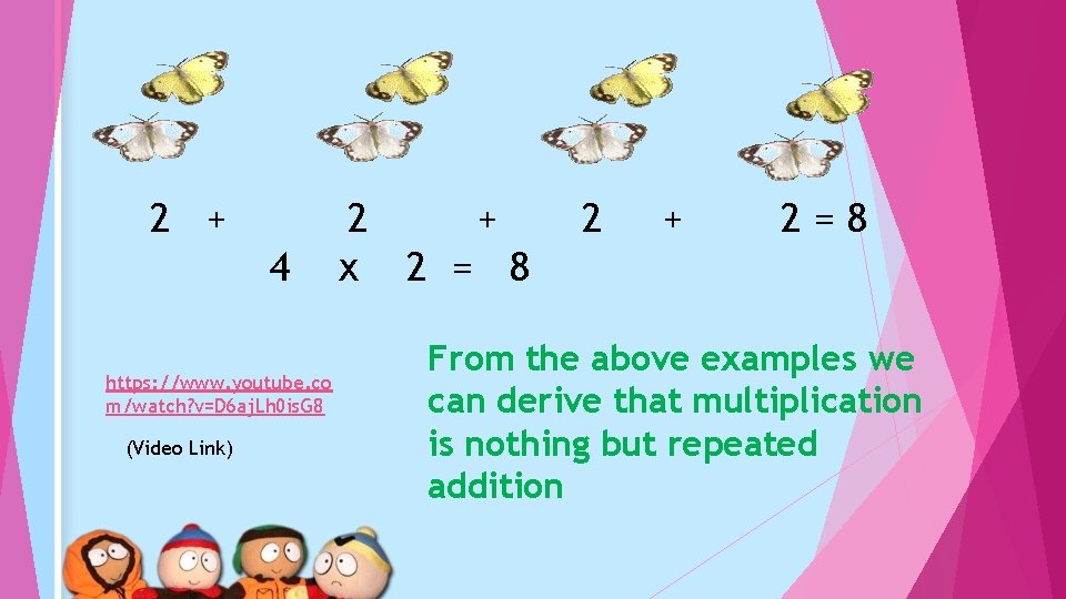 2 + 4 https: //www. youtube. co m/watch? v=D 6 aj. Lh 0 is.