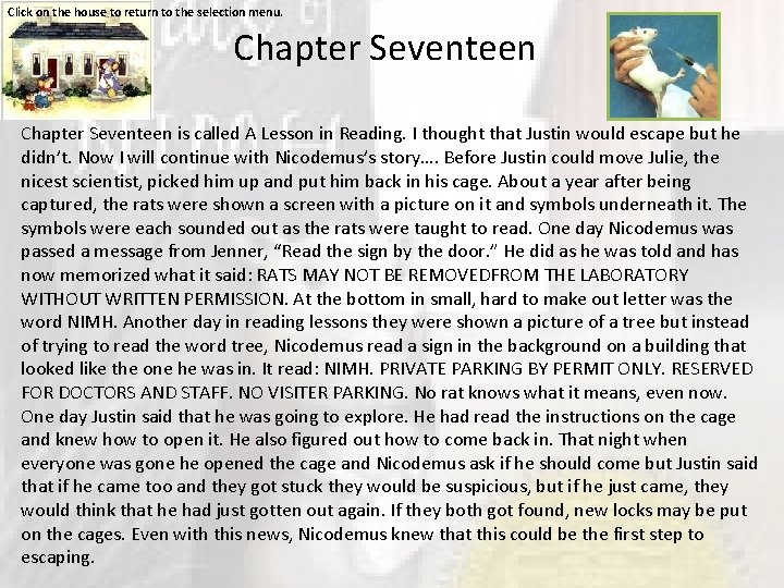 Click on the house to return to the selection menu. Chapter Seventeen is called