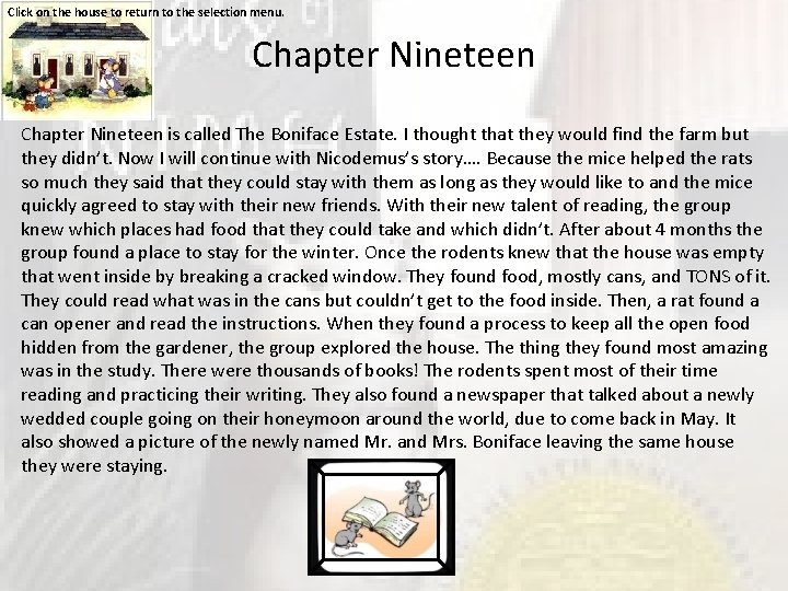 Click on the house to return to the selection menu. Chapter Nineteen is called