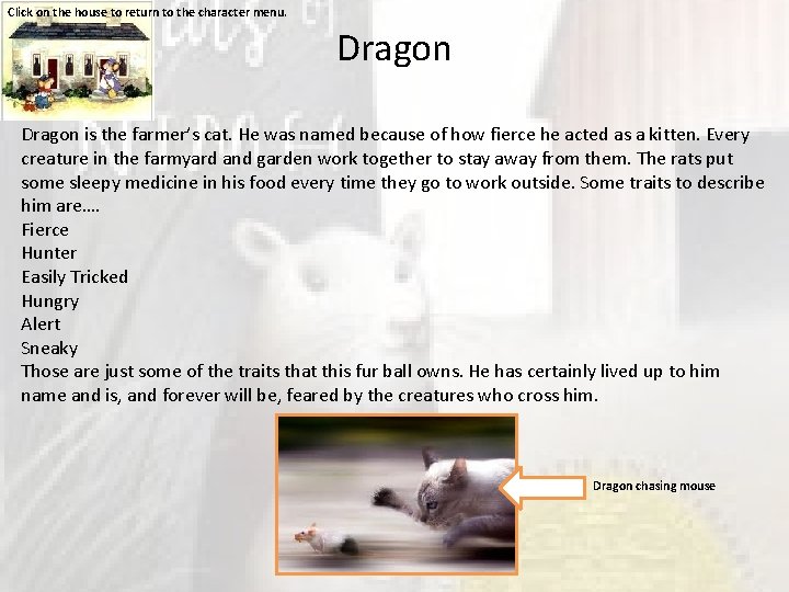 Click on the house to return to the character menu. Dragon is the farmer’s