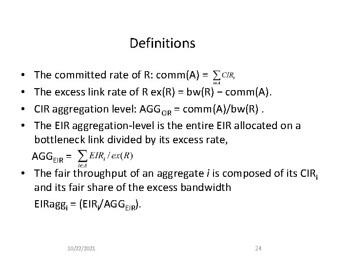 Definitions The committed rate of R: comm(A) = The excess link rate of R