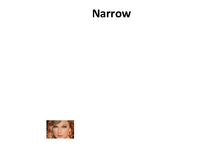 Narrow 