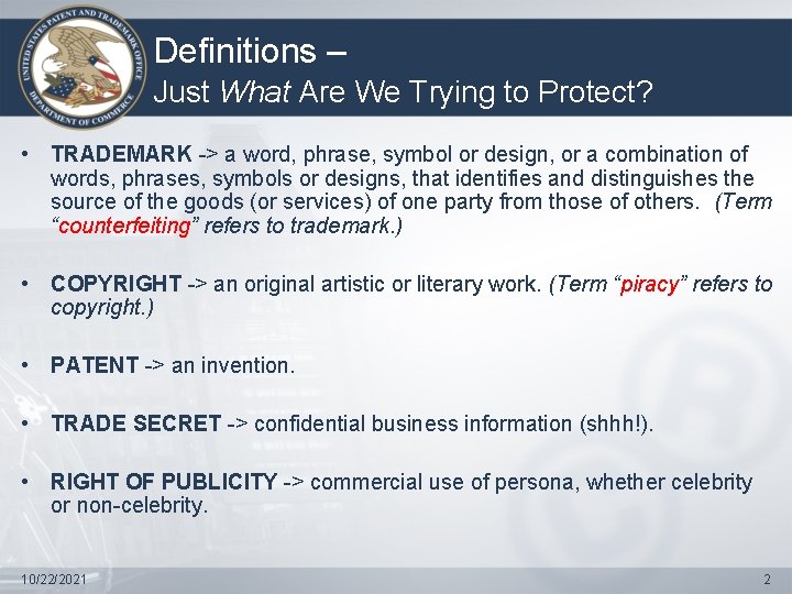 Definitions – Just What Are We Trying to Protect? • TRADEMARK -> a word,