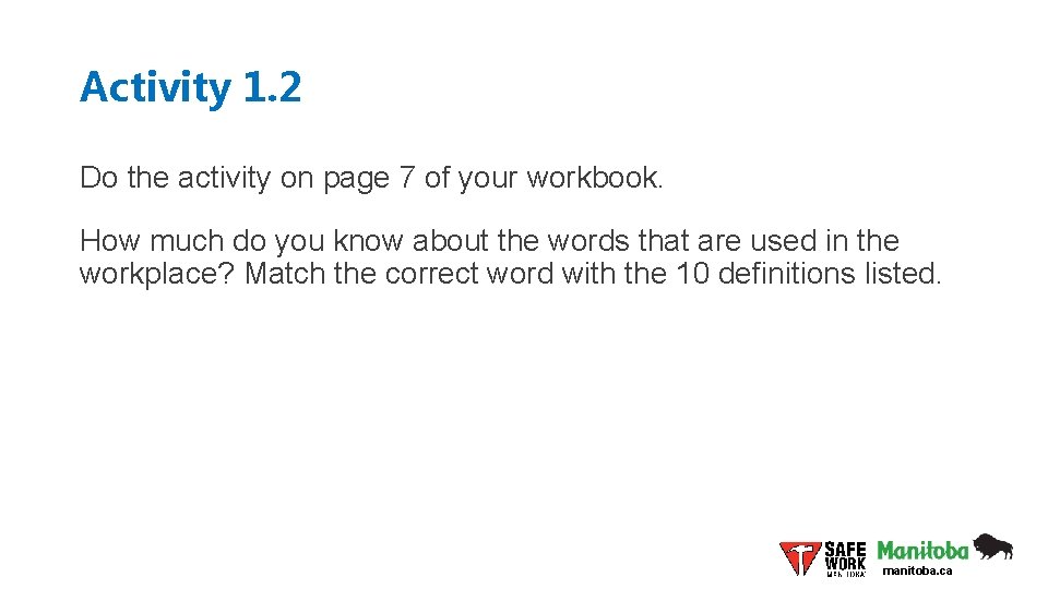 Activity 1. 2 Do the activity on page 7 of your workbook. How much