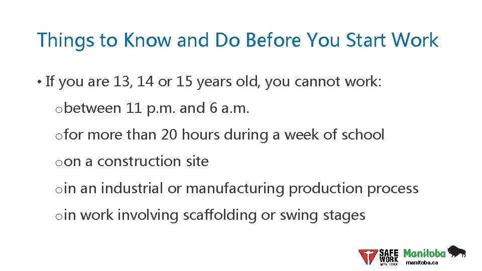 Things to Know and Do Before You Start Work • If you are 13,