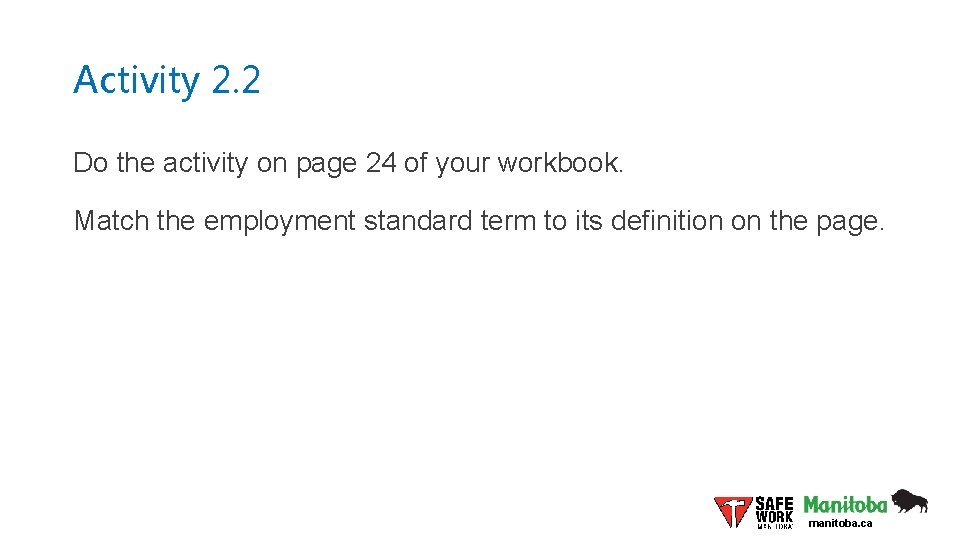Activity 2. 2 Do the activity on page 24 of your workbook. Match the