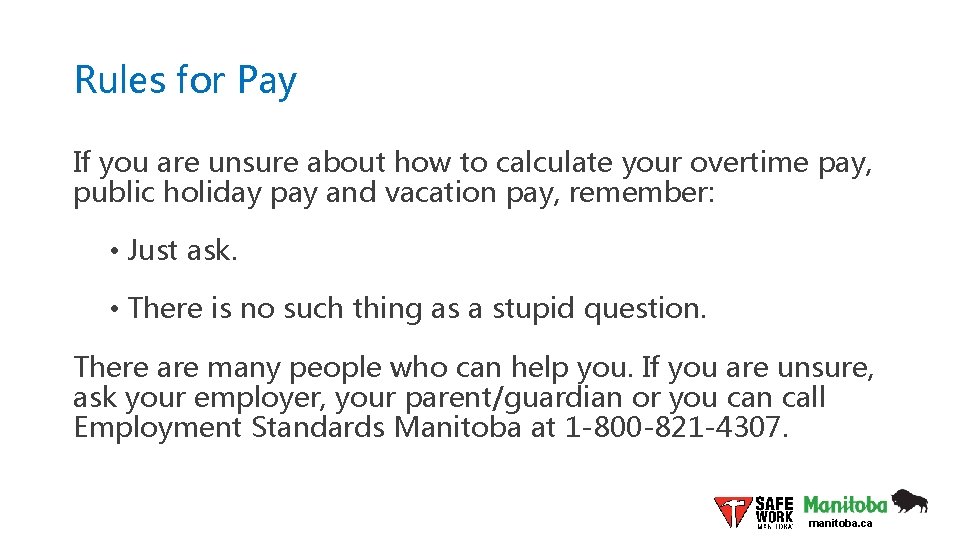 Rules for Pay If you are unsure about how to calculate your overtime pay,
