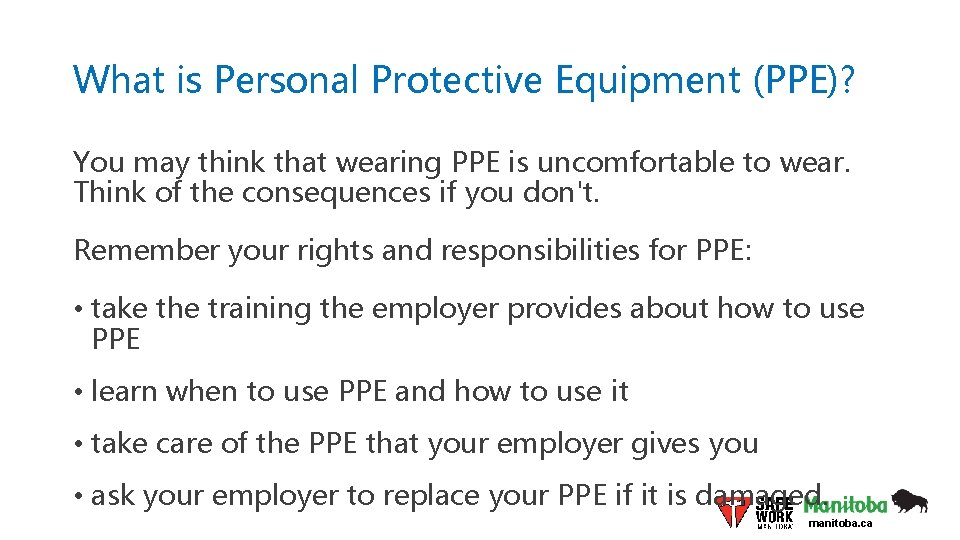 What is Personal Protective Equipment (PPE)? You may think that wearing PPE is uncomfortable