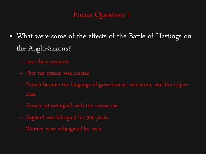 Focus Question 1 • What were some of the effects of the Battle of