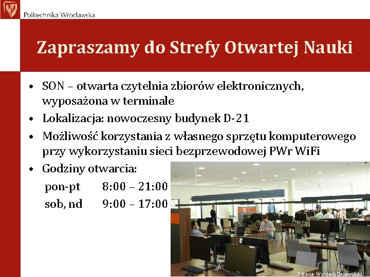 Zapraszamy do Strefy Otwartej Nauki • SON – otwarta czytelnia zbiorów elektronicznych, wyposażona w