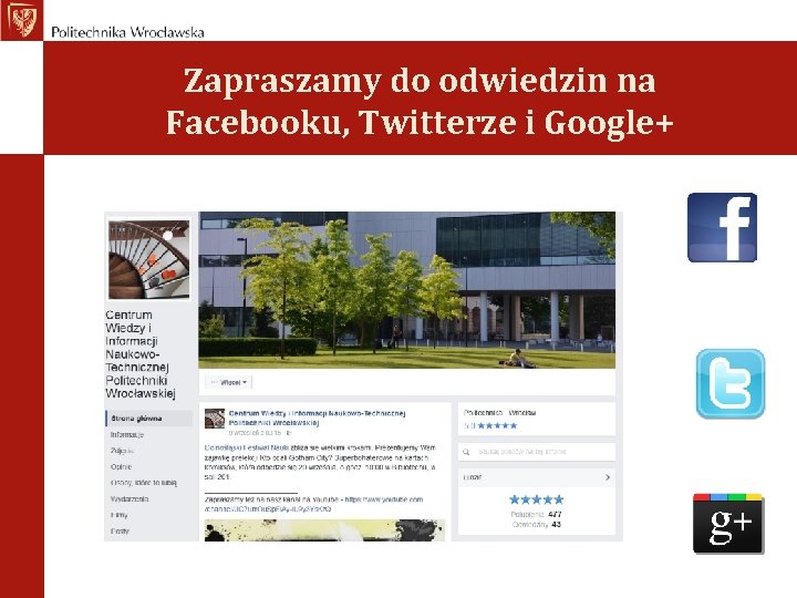 Zapraszamy do odwiedzin na Facebooku, Twitterze i Google+ 