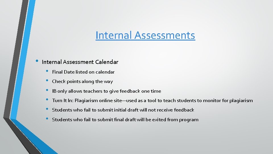 Internal Assessments • Internal Assessment Calendar • • • Final Date listed on calendar