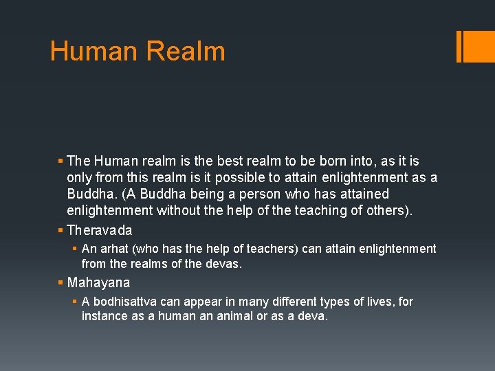 Human Realm § The Human realm is the best realm to be born into,