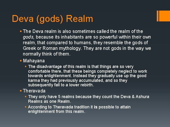 Deva (gods) Realm § The Deva realm is also sometimes called the realm of