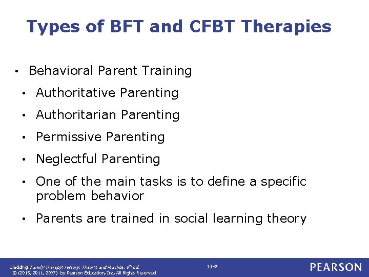 Types of BFT and CFBT Therapies Behavioral Parent Training • • Authoritative Parenting •
