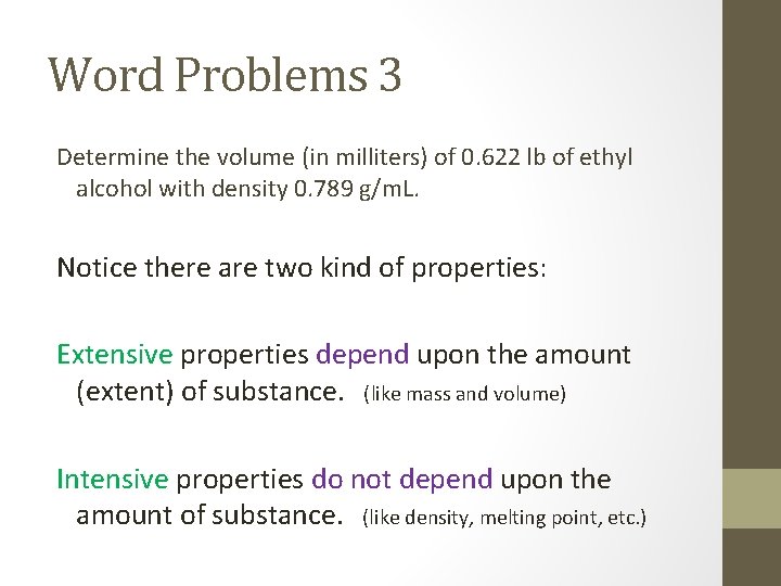 Word Problems 3 Determine the volume (in milliters) of 0. 622 lb of ethyl