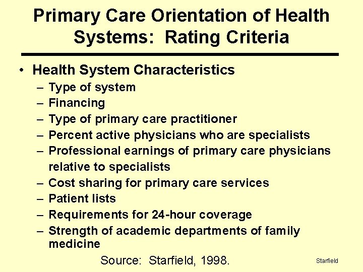 Primary Care Orientation of Health Systems: Rating Criteria • Health System Characteristics – –