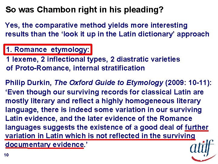 So was Chambon right in his pleading? Yes, the comparative method yields more interesting