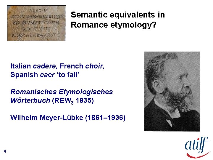 Semantic equivalents in Romance etymology? Italian cadere, French choir, Spanish caer ‘to fall’ Romanisches