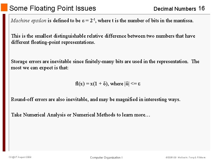 Some Floating Point Issues Decimal Numbers 16 Machine epsilon is defined to be ε