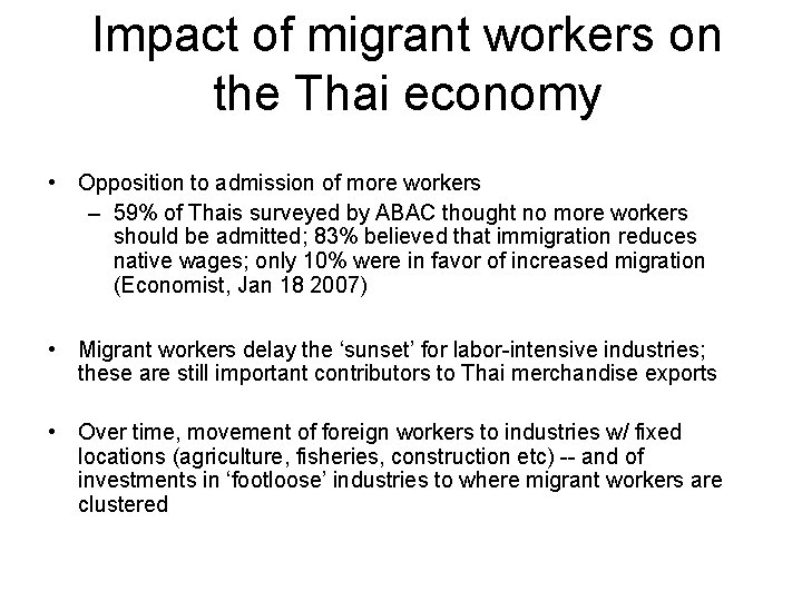 Impact of migrant workers on the Thai economy • Opposition to admission of more