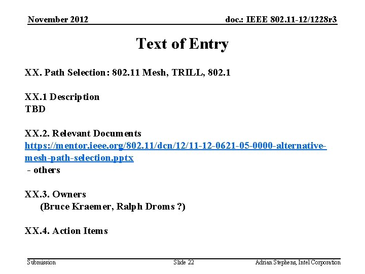 November 2012 doc. : IEEE 802. 11 -12/1228 r 3 Text of Entry XX.