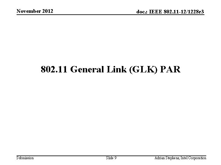November 2012 doc. : IEEE 802. 11 -12/1228 r 3 802. 11 General Link