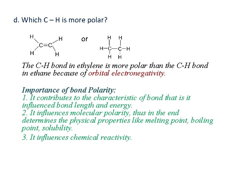 d. Which C – H is more polar? or The C-H bond in ethylene