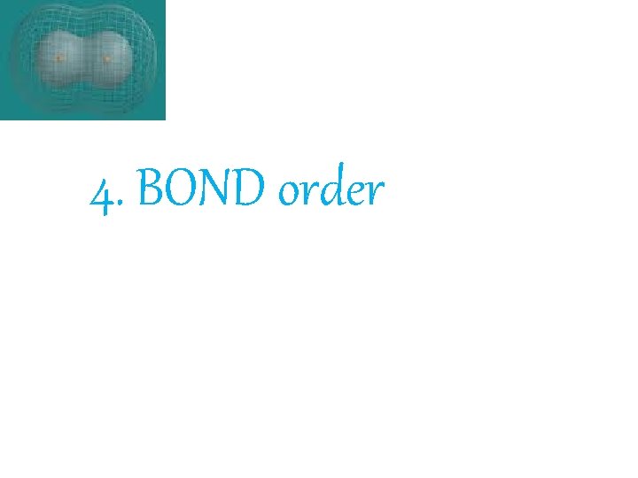 4. BOND order 