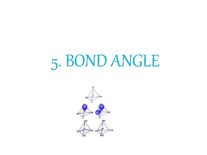 5. BOND ANGLE 