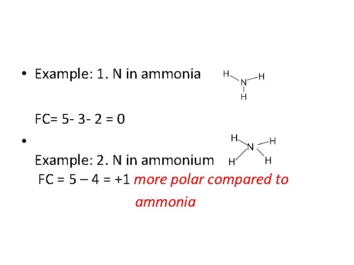 • Example: 1. N in ammonia FC= 5 - 3 - 2 =