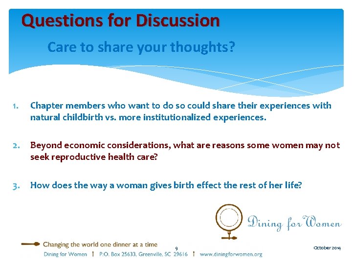 Questions for Discussion Care to share your thoughts? 1. Chapter members who want to