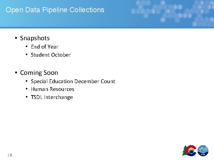 Open Data Pipeline Collections • Snapshots • End of Year • Student October •
