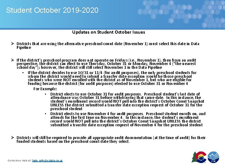 Student October 2019 -2020 Updates on Student October Issues Ø Districts that are using