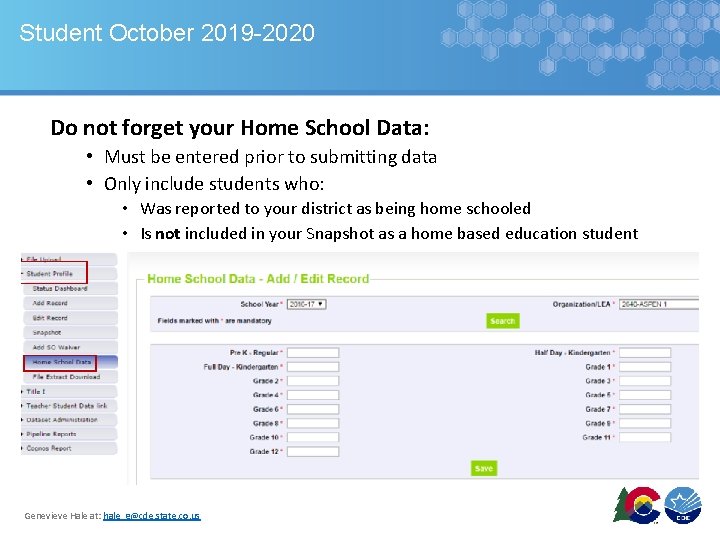 Student October 2019 -2020 Do not forget your Home School Data: • Must be