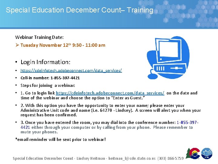 Special Education December Count– Training Webinar Training Date: Ø Tuesday November 12 th 9: