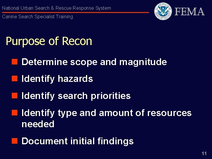 National Urban Search & Rescue Response System Canine Search Specialist Training Purpose of Recon