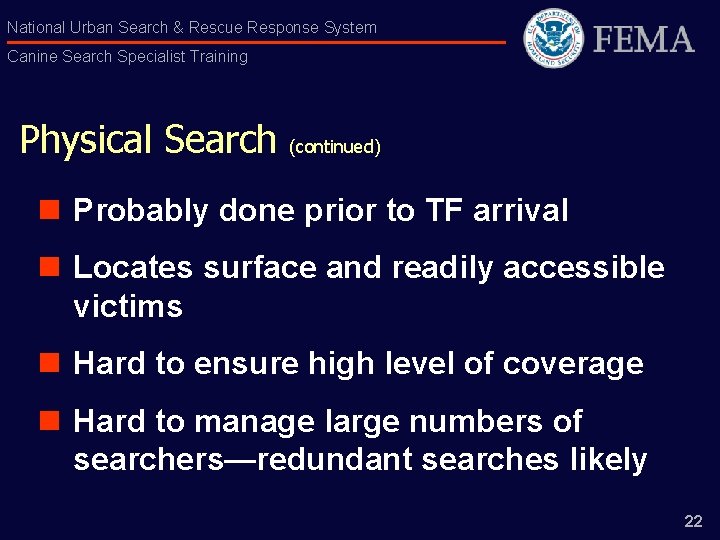 National Urban Search & Rescue Response System Canine Search Specialist Training Physical Search (continued)