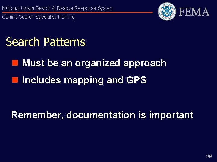 National Urban Search & Rescue Response System Canine Search Specialist Training Search Patterns n