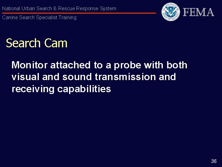 National Urban Search & Rescue Response System Canine Search Specialist Training Search Cam Monitor