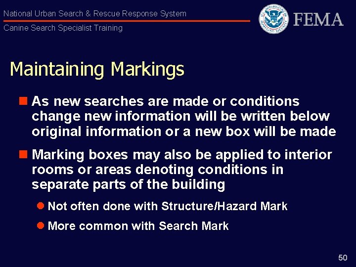 National Urban Search & Rescue Response System Canine Search Specialist Training Maintaining Markings n