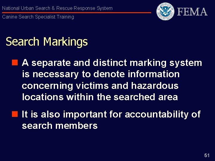 National Urban Search & Rescue Response System Canine Search Specialist Training Search Markings n