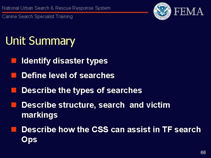 National Urban Search & Rescue Response System Canine Search Specialist Training Unit Summary n