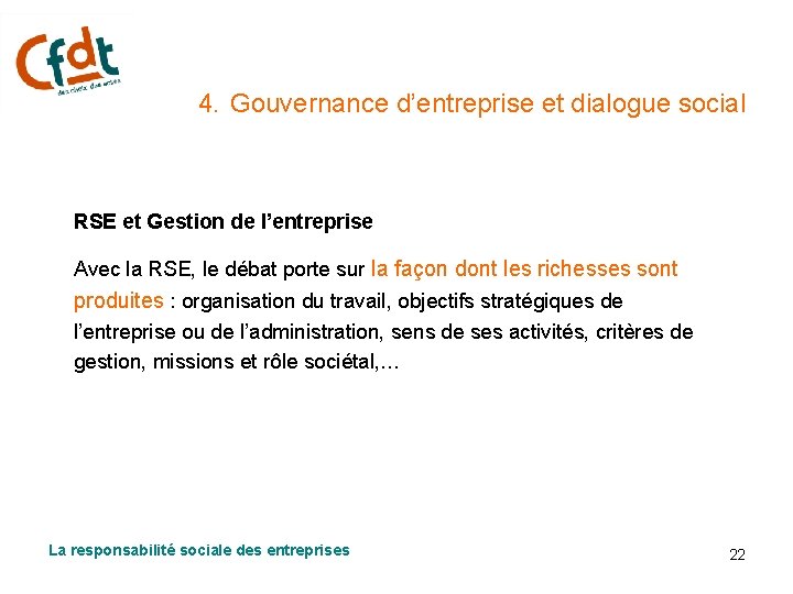 4. Gouvernance d’entreprise et dialogue social RSE et Gestion de l’entreprise Avec la RSE,