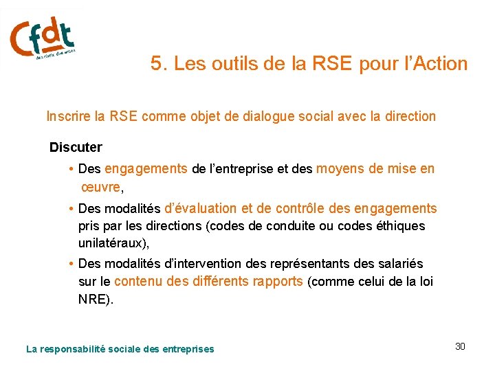 5. Les outils de la RSE pour l’Action Inscrire la RSE comme objet de