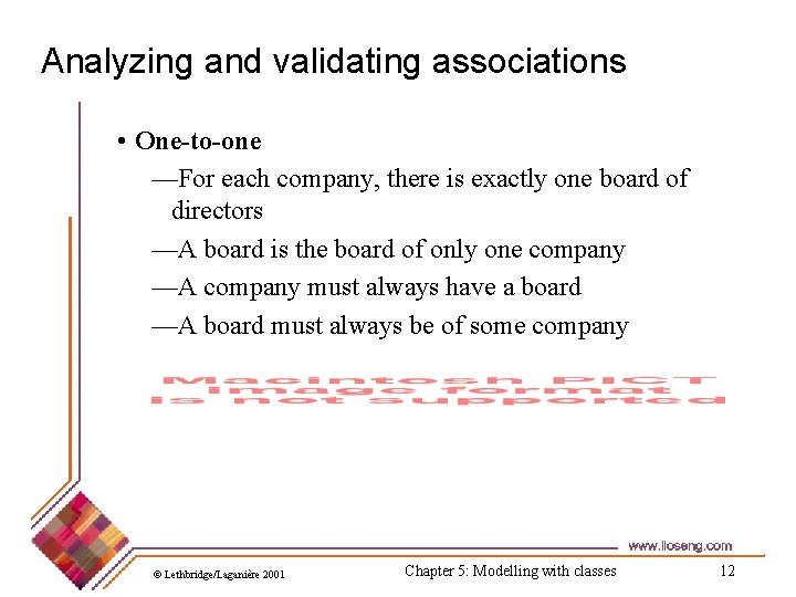Analyzing and validating associations • One-to-one —For each company, there is exactly one board Analyzing and validating associations • One-to-one —For each company, there is exactly one board
