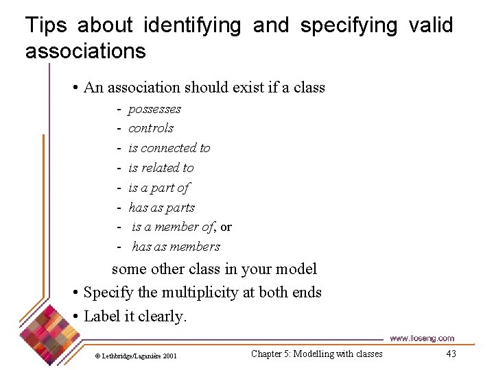 Tips about identifying and specifying valid associations • An association should exist if a Tips about identifying and specifying valid associations • An association should exist if a