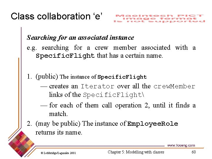 Class collaboration ‘e’ Searching for an associated instance e. g. searching for a crew Class collaboration ‘e’ Searching for an associated instance e. g. searching for a crew