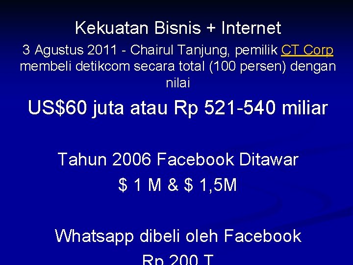 Kekuatan Bisnis + Internet 3 Agustus 2011 - Chairul Tanjung, pemilik CT Corp membeli